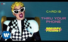 Cardi B - Thru Your Phone [Official Audio]