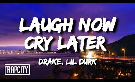 Drake - Laugh Now Cry Later (Lyrics) ft. Lil Durk