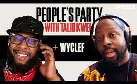Talib Kweli & Wyclef Jean Talk Fugees, Lauryn Hill, Haiti, John Forté, Verzuz | People’s Party Full