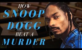 How Snoop Dogg Beat a Murder Case