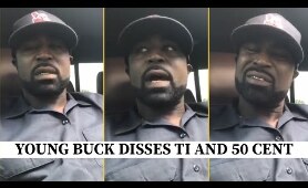 Young Buck Reacts TI vs 50 Cent BEEF ‘I Am King Of South TIP, Fifty Stop Running Like A Rabbit'